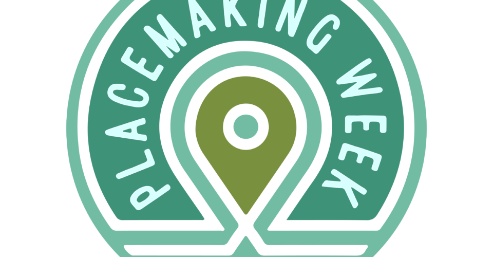 2025 Placemaking Week