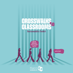 Crosswalks to Classrooms Sustainability Toolkit Cover Image